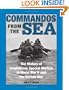 Commandos From The Sea: The History Of Amphibious Special Warfare In World War II And The Korean War