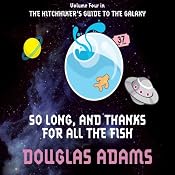 So Long and Thanks for All the Fish | Douglas Adams
