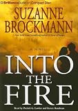 Into the Fire: A Novel