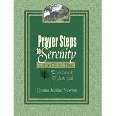 Prayer Steps to Serenity Daily Quiet Time Workbook and Journal