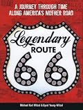 Legendary Route 66: A Journey Through Time Along America's Mother Road