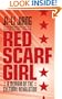Red Scarf Girl: A Memoir of the Cultural Revolution