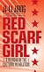 Red Scarf Girl: A Memoir of the Cultural Revolution