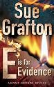 E Is For Evidence (Kinsey Millhone Mysteries)