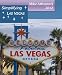 Simplifying Las Vegas 2012 (A Travel Guide for Everyone)