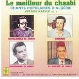 Le meilleur du Chaabi (Chants populaires d_Alg�rie - Version kabyle)