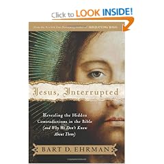 Jesus, Interrupted: Revealing the Hidden Contradictions in the Bible (and Why We Don't Know about Them)