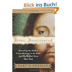 Jesus, Interrupted: Revealing the Hidden Contradictions in the Bible (And Why We Don't Know About Them)