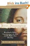 Jesus, Interrupted: Revealing the Hidden Contradictions in the Bible (And Why We Don't Know About Them)