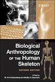 Biological Anthropology of the Human Skeleton