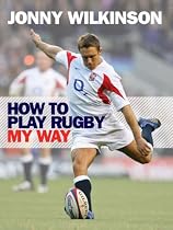 How to Play Rugby My Way