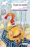 El Pais Sin Nombre (Spanish Edition)