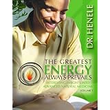the greatest energy always prevails interesting insights into advance natural medicine