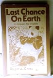 Last Chance on Earth: A Requiem for Wildlife
