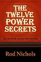 The Twelve Power Secrets For Network Marketing Success