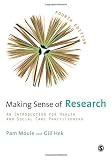 Making sense of research : an introduction for health and social care practitioners