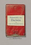 Philosophy after Darwin : classic and contemporary readings