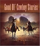 Good Ol' Cowboy Stories