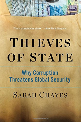 Thieves of State: Why Corruption Threatens Global Security