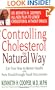 Controlling Cholesterol the Natural Way: Eat Your Way to Better Health with New Breakthrough Food Discoveries