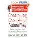 Controlling Cholesterol the Natural Way: Eat Your Way to Better Health with New Breakthrough Food Discoveries