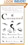 Consumed: Why Americans Hate, Love, and Fear Food