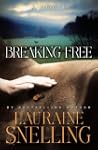 Breaking Free: A Novel