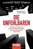 Die Unfehlbaren: Wie Banker und Politiker nach der Lehman-Pleite darum kämpften, das Finanzsystem zu retten - und sich selbst.