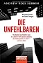 Die Unfehlbaren: Wie Banker und Politiker nach der Lehman-Pleite darum k�mpften, das Finanzsystem zu retten - und sich selbst.