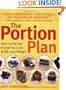The Portion Plan: How to Eat the Foods You Love and Still Lose Weight