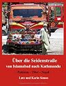 Über die Seidenstraße von Islamabad nach Kathmandu: - Pakistan - Tibet - Nepal -