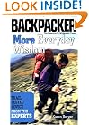 More Everyday Wisdom: Trail-Tested Advice from the Experts (Backpacker Magazine)