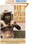 Don't Be Afraid, Gringo: A Honduran Woman Speaks From The Heart: The Story of Elvia Alvarado