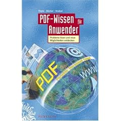 PDF-Wissen f�r Anwender: Den Nutzen erh�hen, Probleme l�sen und neue M�glichkeiten entdecken