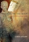 Recovering the Body: A Philosophical...