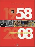 1958-2008 : Ces 50 ans qui ont changé notre vie