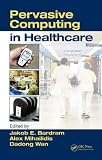 Pervasive Computing in Healthcare