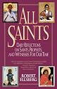 All Saints: Daily Reflections on Saints, Prophets, and Witnesses for Our Time