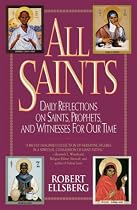 All Saints: Daily Reflections on Saints, Prophets, and Witnesses for Our Time