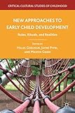 New approaches to early child development : rules, rituals, and realities
