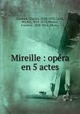 Mireille : opÃ©ra en 5 actes