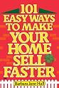 101 Easy Ways to Make Your Home Sell Faster