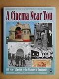 A cinema near you : 100 years of going to the pictures in Derbyshire