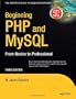 Beginning PHP and MySQL: From Novice to Professional