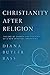 Christianity After Religion: The End of Church and the Birth of a New Spiritual Awakening