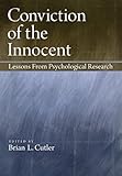 Conviction of the innocent : lessons from psychological research