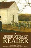 A Jesse Stuart Reader: Stories And Poems