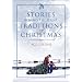 Stories Behind the Great Traditions of Christmas (Stories Behind Books)