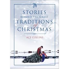 Stories Behind the Great Traditions of Christmas (Stories Behind Books)