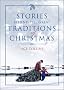 Stories Behind the Great Traditions of Christmas (Stories Behind Books) Stories Behind the Great Traditions of Christmas (Stories Behind Books)